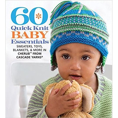 60 Quick Knit Baby Essentials 60 Quick Knit Baby Essentials Patterns The Wool Queen The Wool Queen 9781936096831