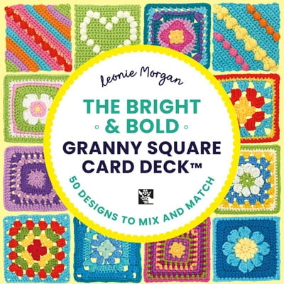 The Bright and Bold Granny Square Card Deck: - 50 mix and match designs Patterns The Wool Queen The Wool Queen 9781800924345